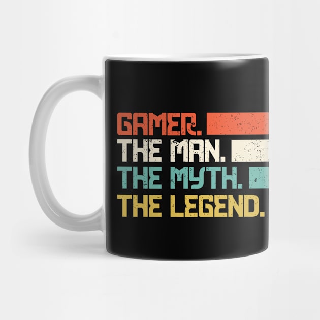 Gamer The Man The Myth The Legend by Hip City Merch